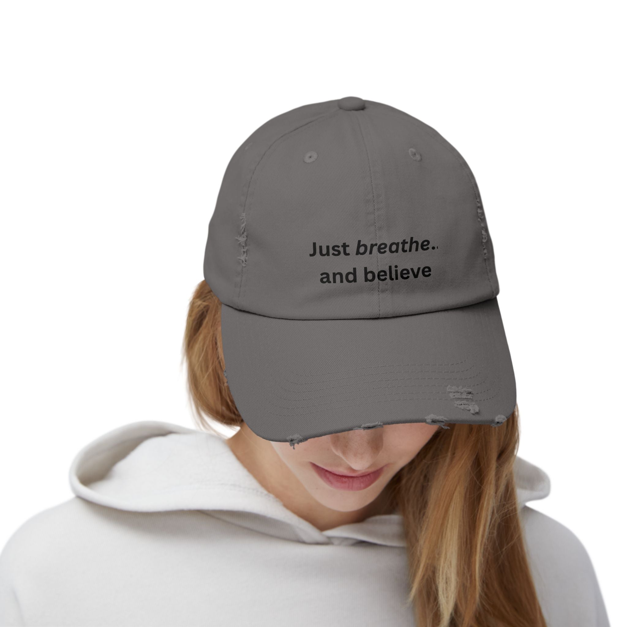 Just breathe and believe Cap | Distressed inspirational hat, embroidered text