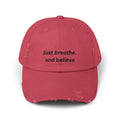 Just breathe and believe Cap | Distressed inspirational hat, embroidered text