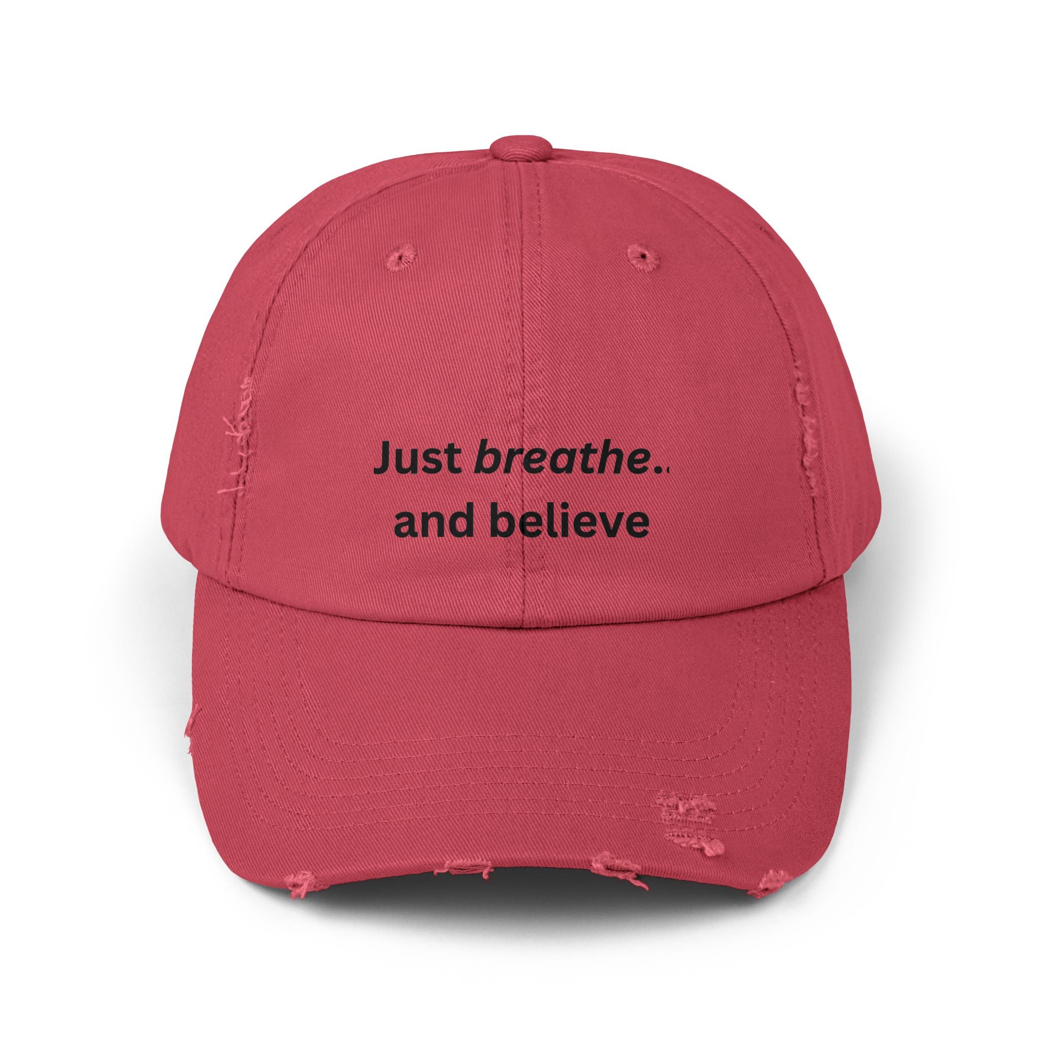 Just breathe and believe Cap | Distressed inspirational hat, embroidered text