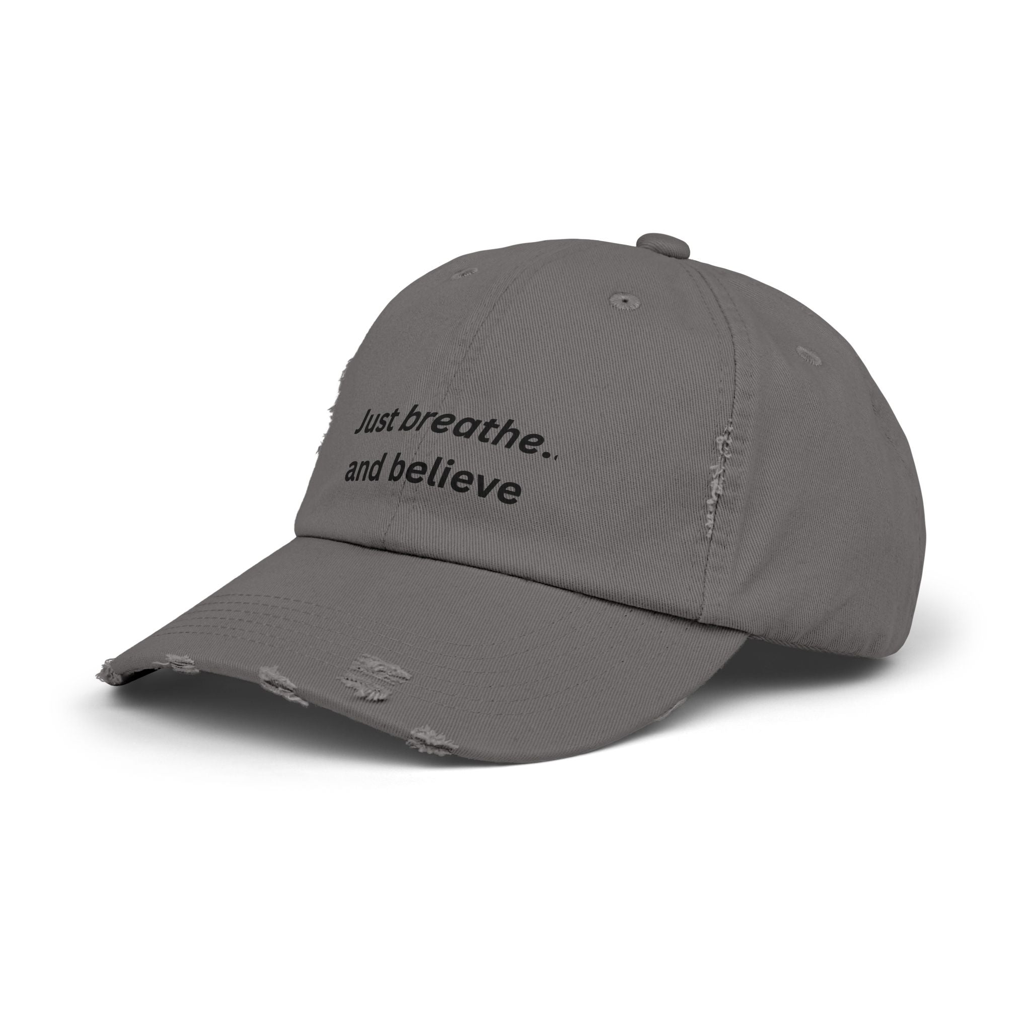 Just breathe and believe Cap | Distressed inspirational hat, embroidered text